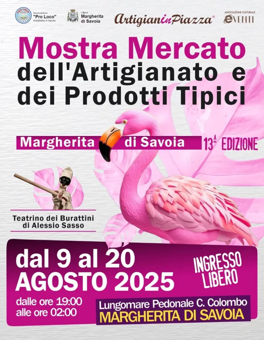 Mostra Nazionale dell’Artigianato e dei Prodotti Tipici Regionali - Centro città, Margherita di Savoia (BT) - La Mostra Nazionale dell’Artigianato e dei Prodotti Tipici Regionali si svolge a Margherita di Savoia, in provincia di Barletta - Andria - Trani, nell...
