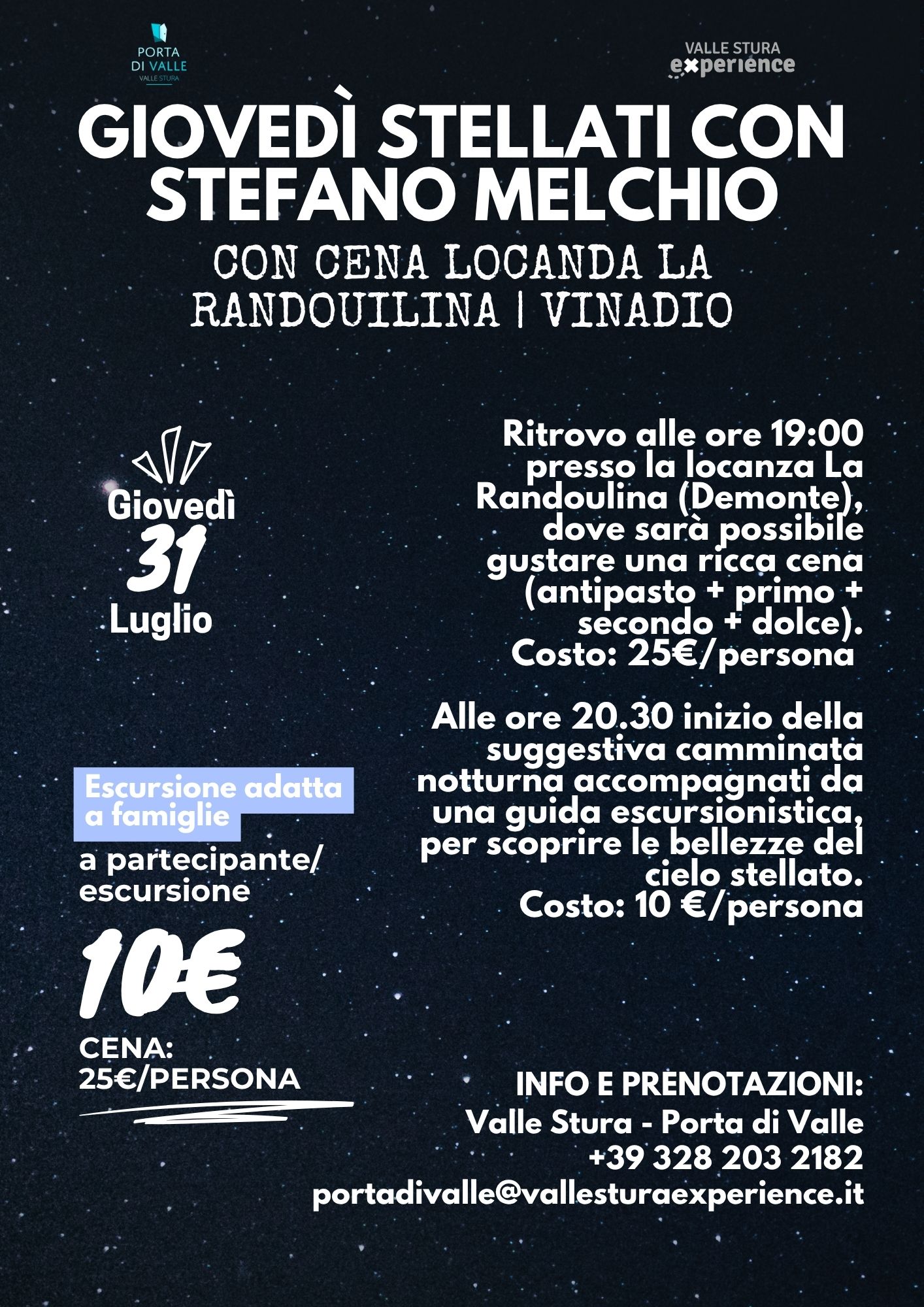Giovedì stellati - Frazione Perdioni (La Randoulina), Demonte (CN) - Sotto un cielo di stelle
Alle 19:00 cena presso la Locanda La Randoulina – fr. Perdioni (Perdioni – CN).
Iniziamo la serata con una gustosa cena e poi...