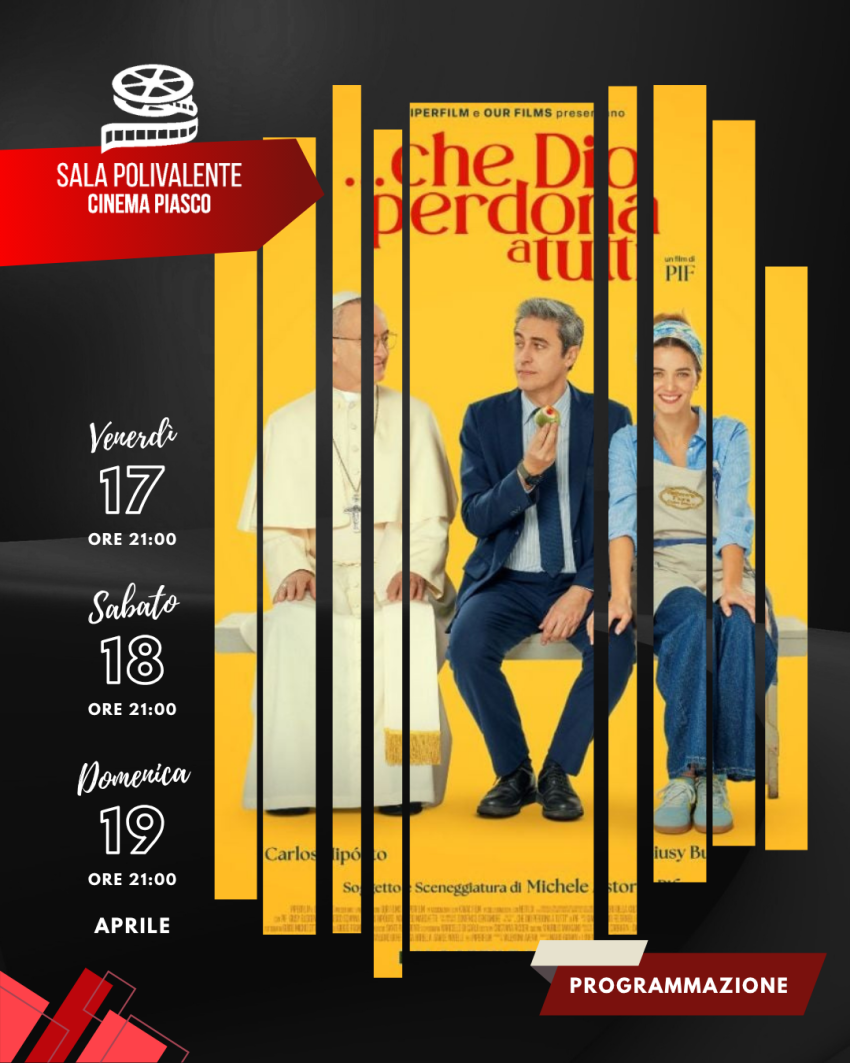 Che Dio Perdona a Tutti - Sala Polivalente Dott. Serra - Via Umberto I, 145, Piasco (CN) - 🎬 𝗖𝗵𝗲 𝗗𝗶𝗼 𝗣𝗲𝗿𝗱𝗼𝗻𝗮 𝗮 𝗧𝘂𝘁𝘁𝗶📅 Venerdì 17 aprile 2026 – 21:00📅 Sabato 18 aprile 2026 – 21:00📅 Domenica 19 aprile 2026 – 21:00
🎟️ 𝗜𝗻𝗴𝗿𝗲𝘀𝘀𝗼6 € intero |...