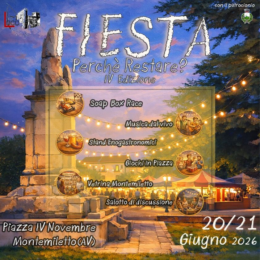 Fiesta-Perchè restare - Piazza IV Novembre, Montemiletto (AV) - Torna la quarta edizione di Fiesta- Perché Restare Tanta bella musica, cibo e divertimento con testimonianze importanti. Non perdertelo!!!