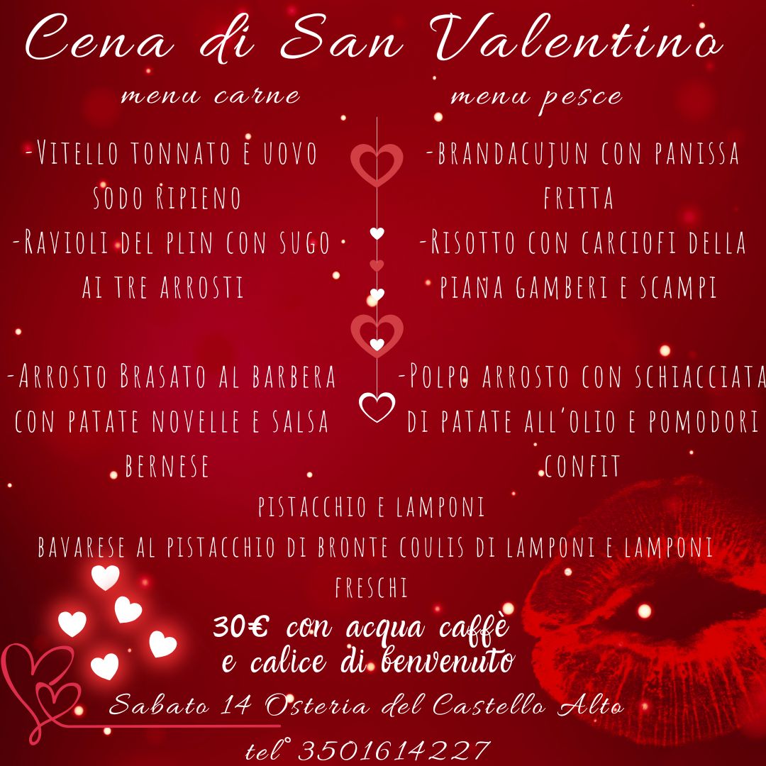 San Valentino Dinner's - Via Castello 2, Alto (CN) - San Valentino si festeggia con il cuore… e con il gusto
Vi aspettiamo all'Osteria del Castello na cena speciale , tra sapori raffinati e un’atmosfera...