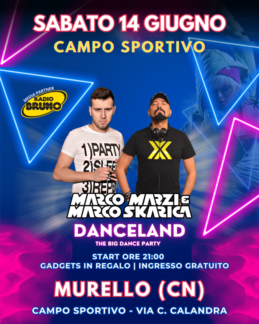 DANCELAND con Marco Marzi & Marco Skarica - Campo Sportivo – Via C. Calandra, Murello (CN) - SABATO 14 GIUGNO – MURELLO (CN) presso il CAMPO SPORTIVO✨DANCELAND – The Big dance Party✨ 🍻 FESTA DELLA BIRRA 🍻🔥 ALL THE HITS: DANCE – POP – TRAP...