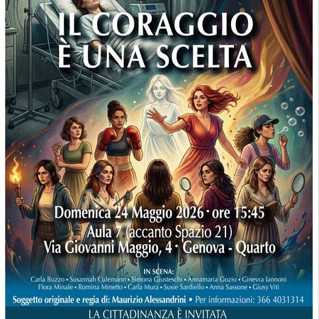 IL CORAGGIO È UNA SCELTA - Via Giovanni Maggio, 4, Genova (GE) - 24 MAGGIO ORE 15.45 Aula 7 Ex Ospedale Psichiatrico - Via Giovanni Maggio, 4 Genova Quarto
“Dicono che il coraggio sia un miracolo improvviso... ma n...