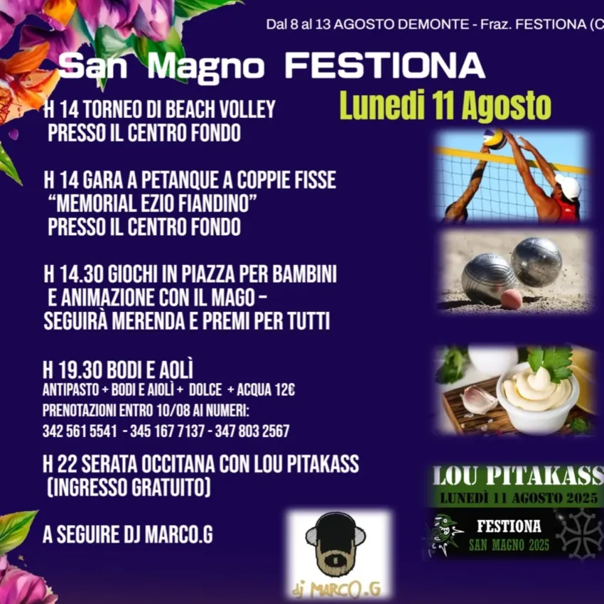 San Magno - Festiona (Giorno 4) - Frazione Festiona, Demonte (CN) - 
 


# Giorno 4  - Lunedì 11🏐Ore 14 Torneo Beach volley 🟤Ore 14 gara a Petanque -Memorial E.Fiandino🤹Ore 14.30 Giochi in piazza per bambini🥔 Ore 1...