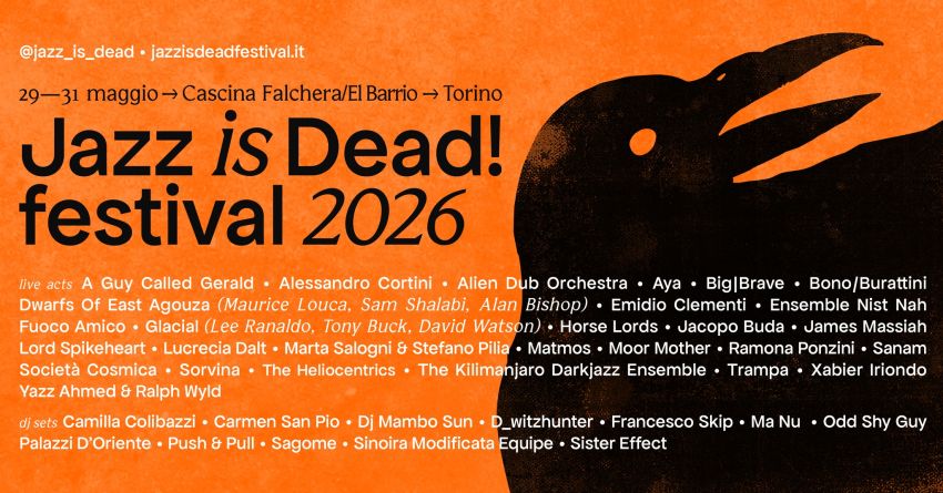 Jazz is Dead! Festival 2026 • Backwards - Cascina Falchera, Torino (TO) - 𝗝𝗮𝘇𝘇 𝗶𝘀 𝗗𝗲𝗮𝗱! 𝗙𝗲𝘀𝘁𝗶𝘃𝗮𝗹 𝟮𝟬𝟮𝟲 • 𝗕𝗮𝗰𝗸𝘄𝗮𝗿𝗱𝘀Nona edizioneCascina Falchera / El Barrio - Torino29—31 maggio 2026
Prenota il tuo ingresso • https://www.event...