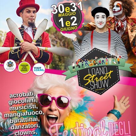 Festival degli Artisti di strada - Centro citta', Loano (SV) - 30 e 31 MAGGIO 1 e 2 GIUGNO
LOANO STREET SHOW
acrobati, giocolieri, musicisti, mangiafuoco, burattini, danzatori, clowns, mimi e tanti altri artisti...
