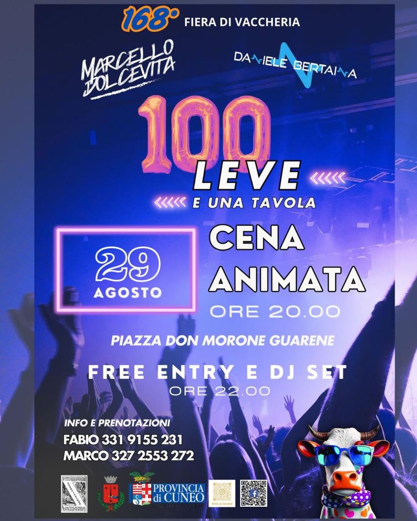 "Cena Animata” 100 Leve e una Tavola - Piazza Don Morone, Guarene (CN) - 🎶🐮 La festa più attesa dell’estate è arrivata! 🐮🎶Preparati a scatenarti alla 168° Fiera di Vaccheria con la “Cena Animata” 100 Leve e una Tavola!...