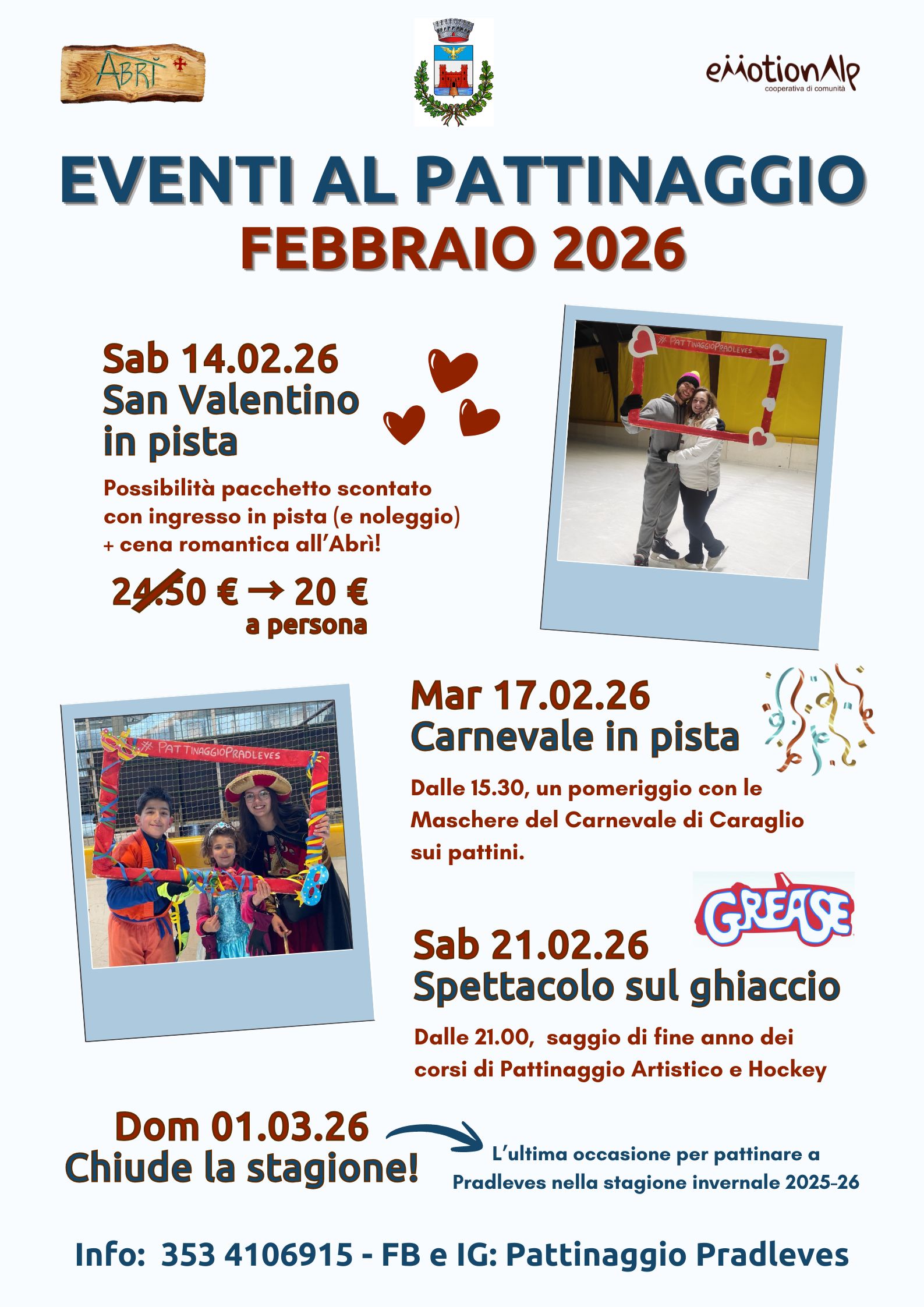 CARNEVALE ON ICE - Via Vittorio Nazzari, 3, Pradleves (CN) - Martedì 17 febbraio potrai pattinare insieme alle maschere ufficiali del Carnevale di Caraglio Cecilia e Roldano.
Verranno dalle 15,30 a fare un giro...