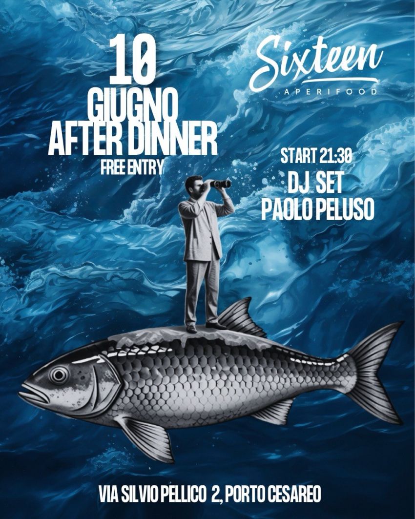 Dj Set - Paolo Peluso - Via Silvio Pellico 2 (Sixteen Aperifood), Porto Cesareo (LE) - 