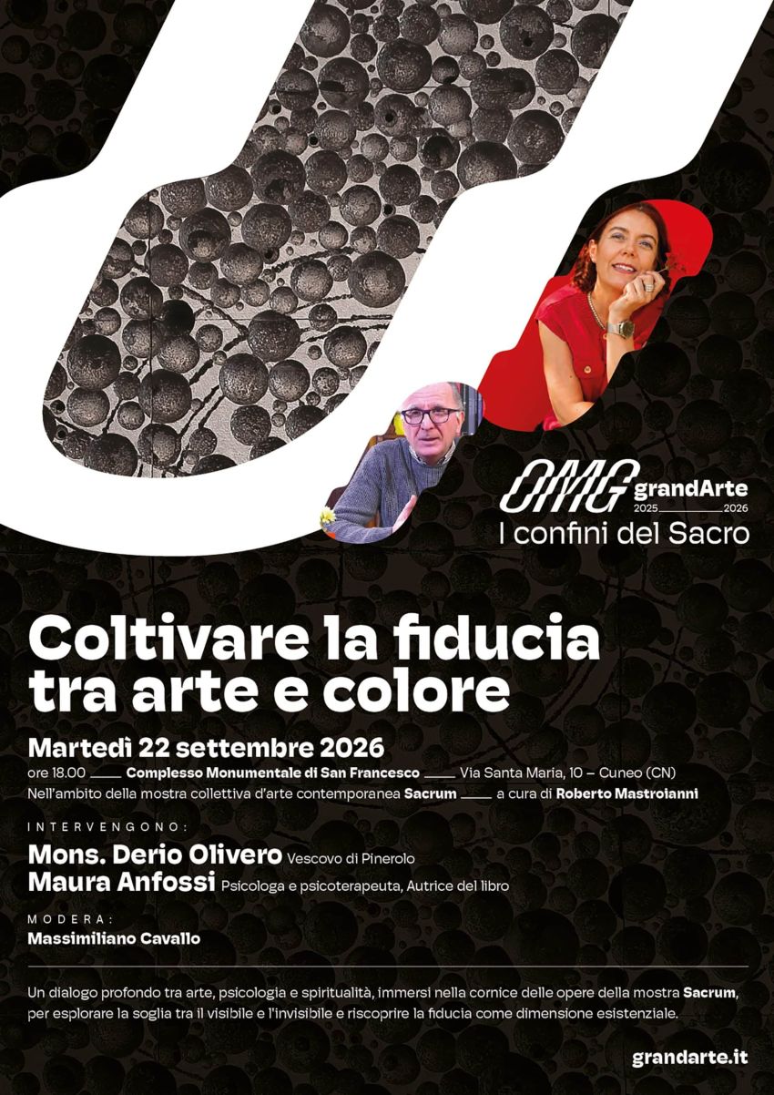 Coltivare la fiducia tra arte e colore - Complesso Monumentale di San Francesco, Cuneo (CN) - Martedì 22 settembre, alle ore 18, il Complesso Monumentale di San Francesco ospita l’incontro con Mons. Derio Olivero e Maura Anfossi. Modera Massimi...