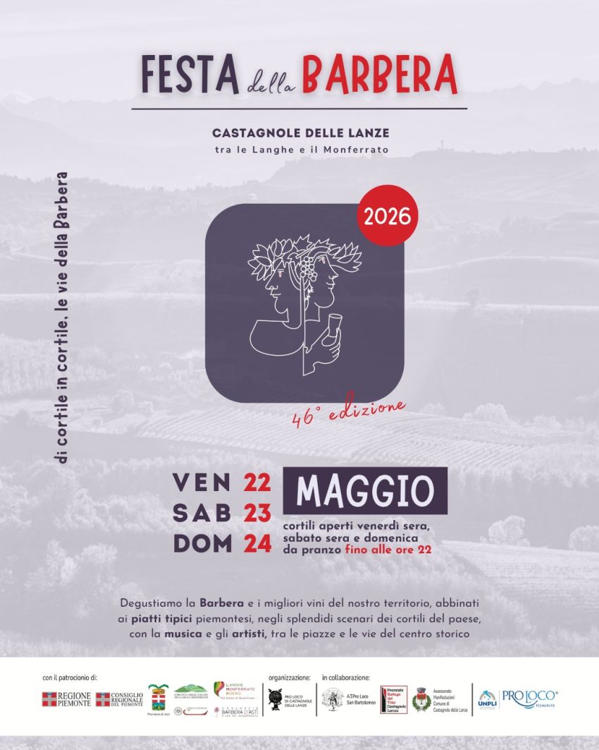 FESTA DELLA BARBERA - Centro città, Castagnole delle Lanze (AT) - 
 


Ecco il programma della 46ª Festa della Barbera!🍷 VENERDÌ 22 MAGGIO 2026🔸 Inaugurazione 46ª Festa della Barbera e consegna Lanzevino 2026🔸 Ore...