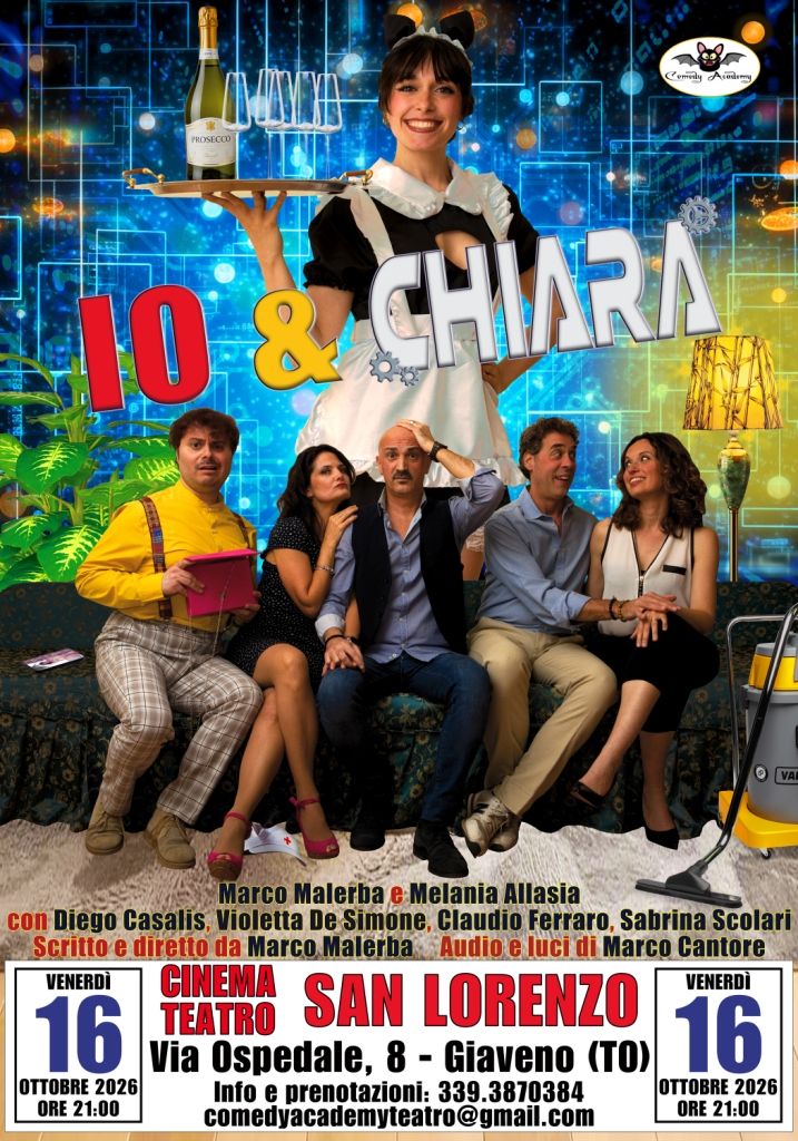 Io&Chiara  - Teatro San Lorenzo, via Ospedale 8, Giaveno (TO) - Una commedia contemporanea dal ritmo brillante, ricca di colpi di scena e situazioni esilaranti, assolutamente da non perdere!!!😁😜