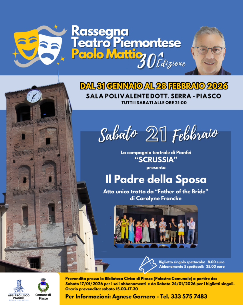 Il Padre della Sposa - Sala Polivalente Dott. Serra - Via Umberto I, 145, Piasco (CN) - 
🎭 𝐈𝐥 𝐏𝐚𝐝𝐫𝐞 𝐝𝐞𝐥𝐥𝐚 𝐒𝐩𝐨𝐬𝐚


Compagnia teatrale 𝑺𝒄𝒓𝒖𝒔𝒔ì𝒂 (Pianfei)


📅 𝐒𝐚𝐛𝐚𝐭𝐨 𝟐𝟏 𝐟𝐞𝐛𝐛𝐫𝐚𝐢𝐨 – 𝐨𝐫𝐞 𝟐𝟏:𝟎𝟎


 


𝑹𝒂𝒔𝒔𝒆𝒈𝒏𝒂 𝑻𝒆𝒂𝒕𝒓𝒐 𝑷𝒊𝒆𝒎𝒐𝒏𝒕𝒆𝒔𝒆 𝑷𝒂𝒐𝒍𝒐 𝑴𝒂𝒕𝒕𝒊𝒐 – 3...