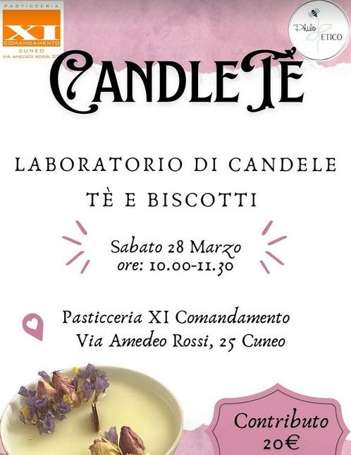 CandleTè - Via Amedeo Rossi 25 (presso Pasticceria XI Comandamento), Cuneo (CN) - LABORATORIO DI CANDELE, TE' E BISCOTTI