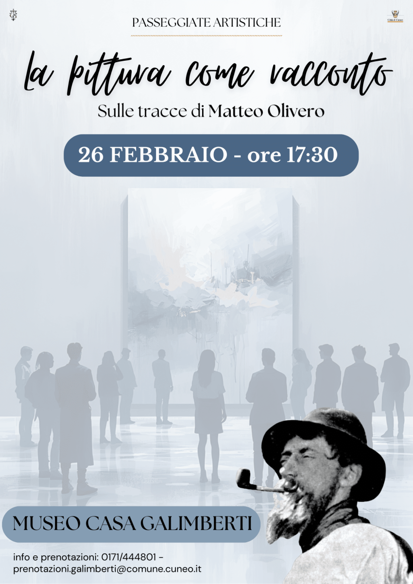 La pittura come racconto. Sulle tracce di Matteo Olivero - Museo Casa Galimberti, Cuneo (CN) - Visita guidata tematica – Rassegna “Passeggiate artistiche” Il Museo Casa Galimberti propone una nuova visita guidata tematica inserita nella rassegna...