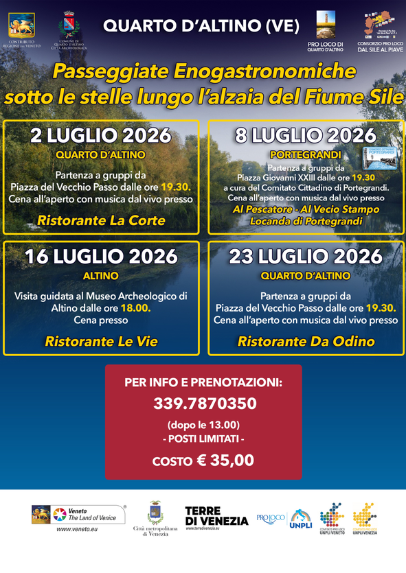 Camminate Enogastronomiche lungo l'Alzaia del Sile - Quarto D'Altino, Quarto d'Altino (VE) - 
Quattro serate d'estate lungo l'alzaia del Fiume Sile, tra una passeggiata alla scoperta del territorio, ristoranti del paese e musica dal vivo sotto...
