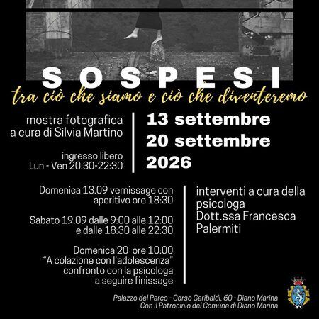Mostra fotografica - Palazzo del Parco, Diano Marina (IM) - Sospesi tra ciò che siamo e ciò che diventeremo
Data: da Domenica 13 Settembre 2026 a Domenica 20 Settembre 2026
Orario: Dal lunedì al venerdì, dall...