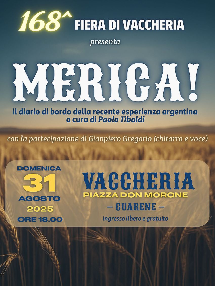 MERICA! - Piazza Don Morone - Vaccheria, Guarene (CN) - 🌾🇦🇷 MERICA! – Diario di un viaggio in ArgentinaLa 168ª Fiera di Vaccheria vi aspetta per un appuntamento speciale: il racconto della recente esperien...