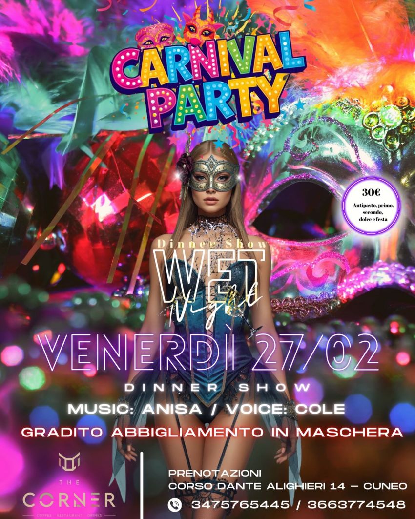 Carnevale a Cuneo 2026: Wet Night Dinner Show al The Corner - the corner - Corso Dante Alighieri 14, Cuneo, Cuneo (CN) - Sei pronto per il venerdì di Carnevale più chiacchierato di Cuneo? Il 27 febbraio 2026, il ristorante The Corner presenta una nuova edizione del WET N...