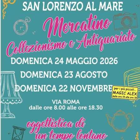 Mercatino - Via Roma, San Lorenzo al Mare (IM) - Domenica 24 maggio torna a San Lorenzo al Mare il Mercatino del Collezionismo e Antiquariato, appuntamento dedicato agli amanti degli oggetti d’epoca,...