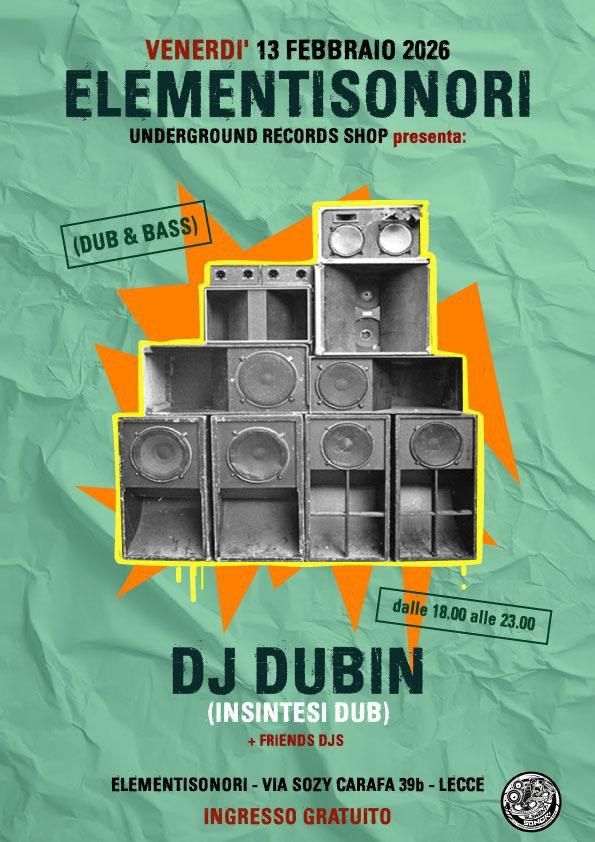 Elementi Sonori - DJ Dubin - Via Alfonso Sozy Carafa 31b (Elementi Sonori), Lecce (LE) - 