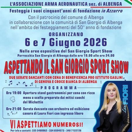 Cena di beneficenza e serate danzanti - San Giorgio zona Parrocchia di San Giorgio, Albenga (SV) - L'associazione Arma Aeronautica, sezione di Albenga, celebra il suo cinquantesimo anniversario di fondazione e ha organizzato per il 6 e 7 giugno, pre...