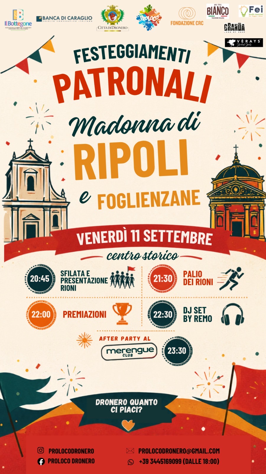 FESTEGGIAMENTI PATRONALI MADONNA DI RIPOLI E FOGLIENZANE - Piazza Martiri, Terrazza Cinema Teatro IRIS, zona Ex Stazione, Dronero (CN) - 🎉 corse serali, aperitivi in terrazza, odore di polenta e spezzatino 🎉
L’11, 12 e 14 settembre tornano i FESTEGGIAMENTI PATRONALI DI MADONNA DI RIPO...