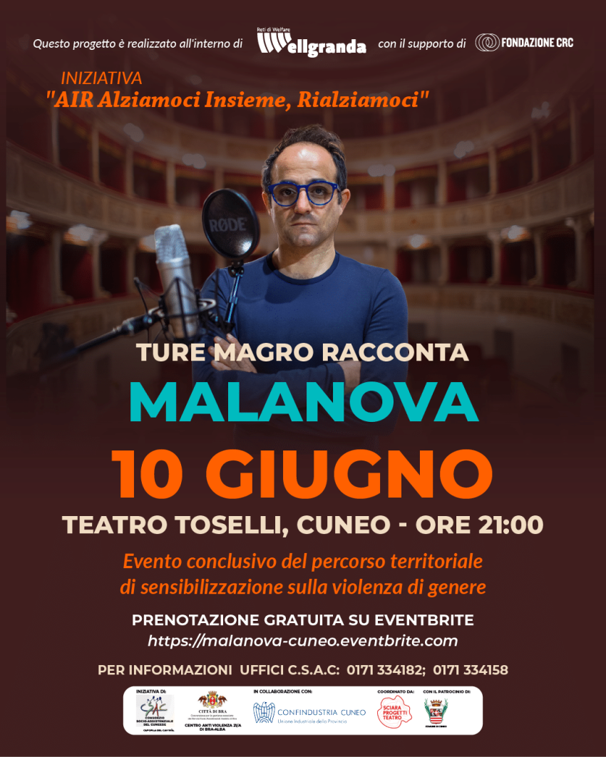 Malanova - Teatro Toselli, Cuneo (CN) - Nell’ambito dell’iniziativa “AIR – Alziamoci insieme, rialziamoci”, realizzata all’interno di Wellgranda – Reti di Welfare, con il supporto di Fondazi...