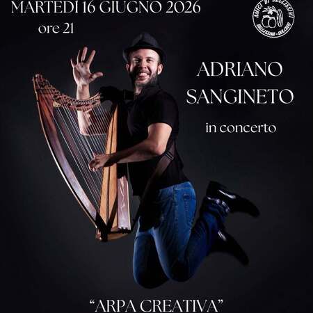 'Arpa creativa' in concerto - PIAZZA DELLA CHIESA, Dolcedo (IM) - Martedì 16 GIUGNO 2026 ore 21  
ADRIANO SANGINETTO  
Arpa creativa in concerto  
PIAZZA DELLA CHIESA  
BELLISSIMI  
INGRESSO A OFFERTA LIBERA