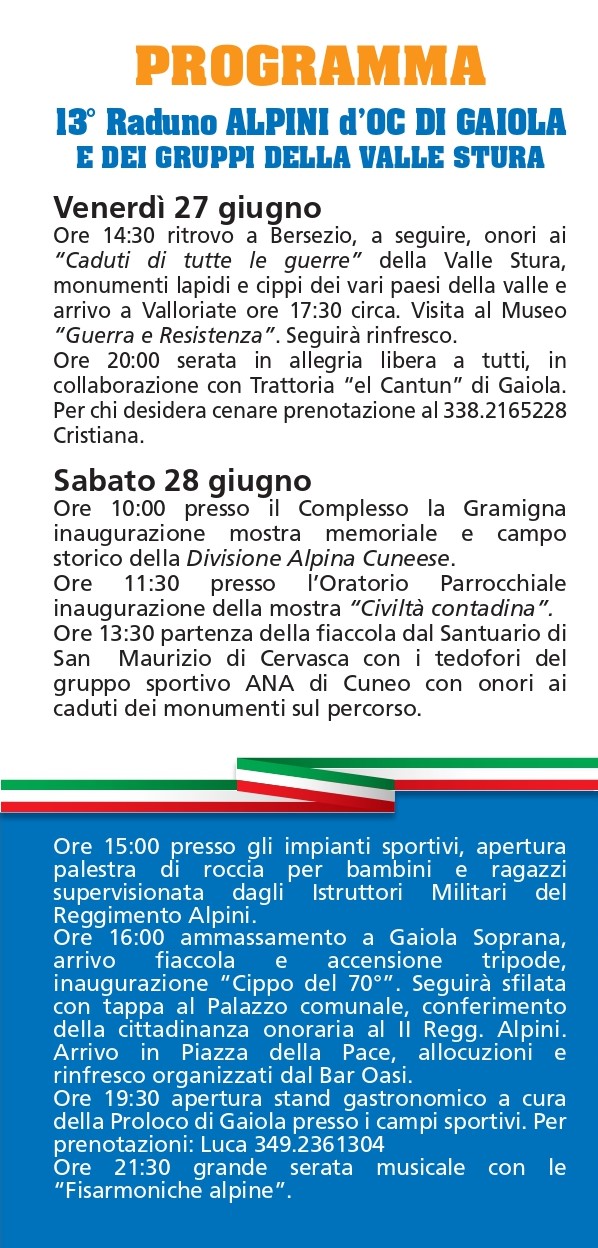 13°Raduno Alpini D'Oc a Gaiola - Piazza della Pace, 12010 Gaiola CN, Gaiola (CN) - 
Organizzato dal comitato alpini d'oc in Valle Stura il 13°Raduno degl alpini d'oc!


Venerdì 27 giugno
Ore 14:30 ritrovo a Bersezio, a seguire, onori...