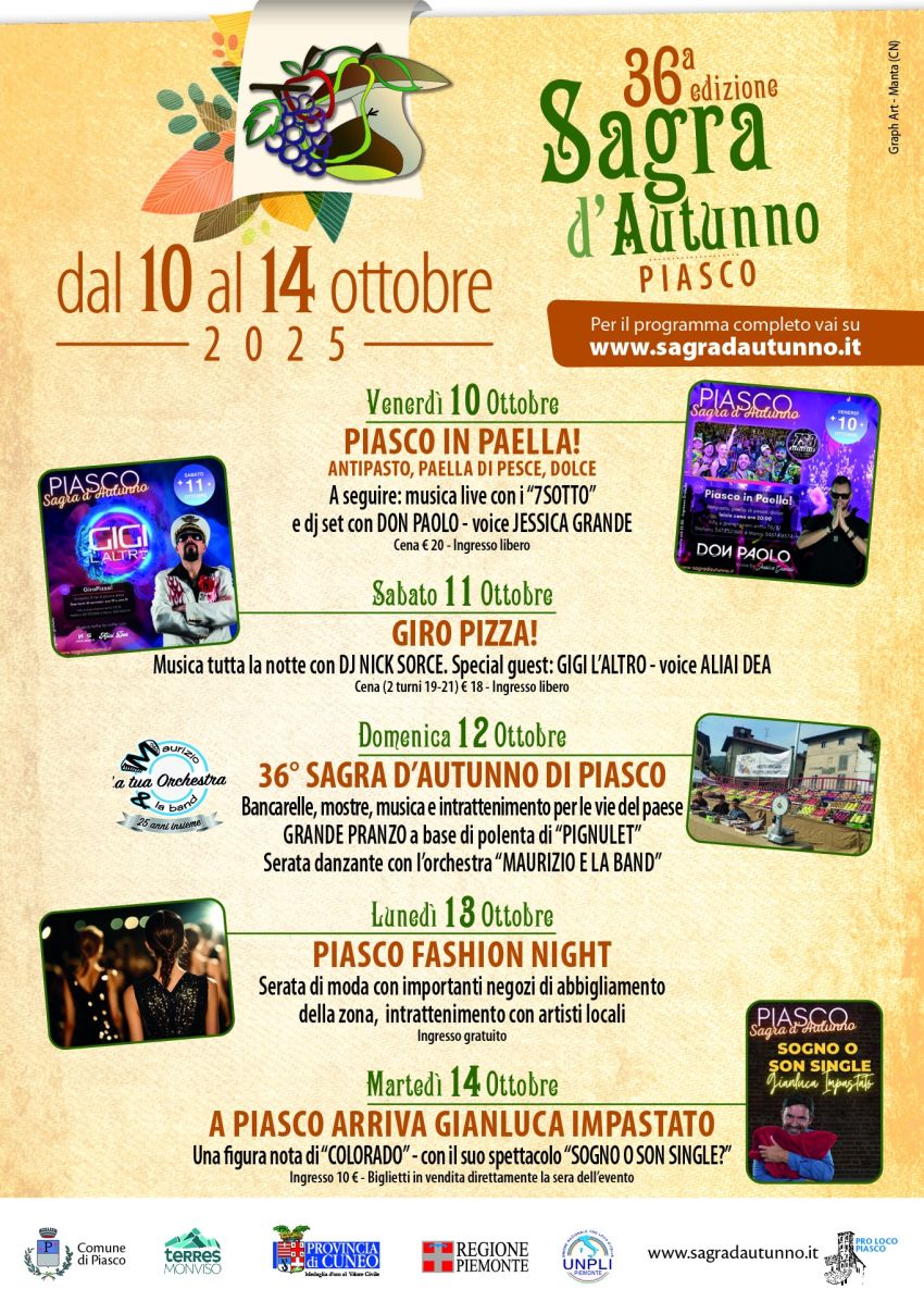 36^ Sagra d'Autunno - P.zza Biandrate e Vie del paese, Piasco (CN) - Dal 10 al 14 ottobre 2025: cinque giorni di musica, spettacoli, buon cibo e tradizione
Piasco si prepara ad accogliere la 36ª edizione della Sagra d’A...