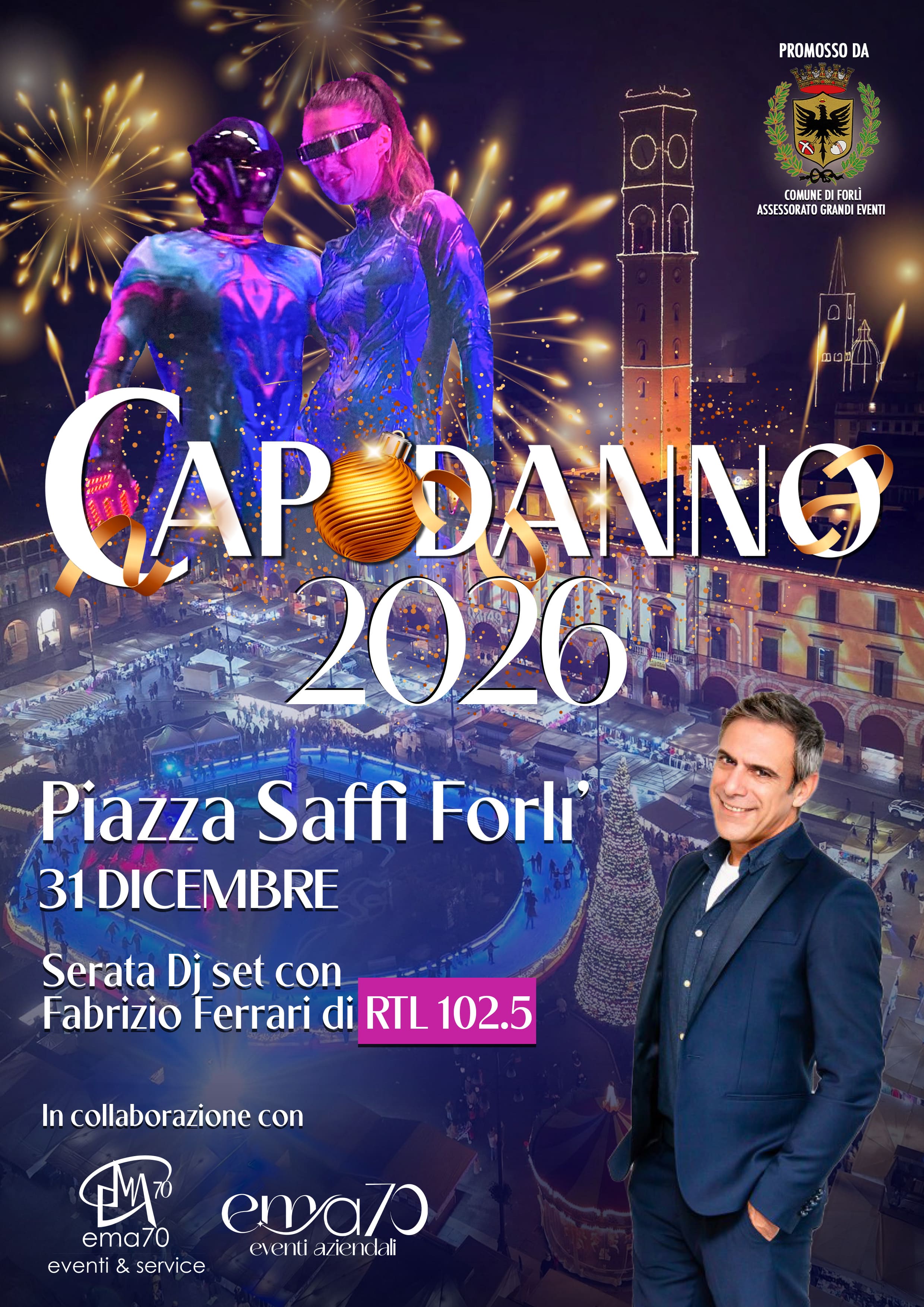 CAPODANNO A FORLI' - 31 DICEMBRE 2025 - PIAZZA SAFFI, Forlì (FC) - Capodanno 2026 in Piazza Saffi: Forlì accende la notte di San Silvestro con Fabrizio Ferrari di RTL 102.5 Il Comune di Forlì, in collaborazione con EM...