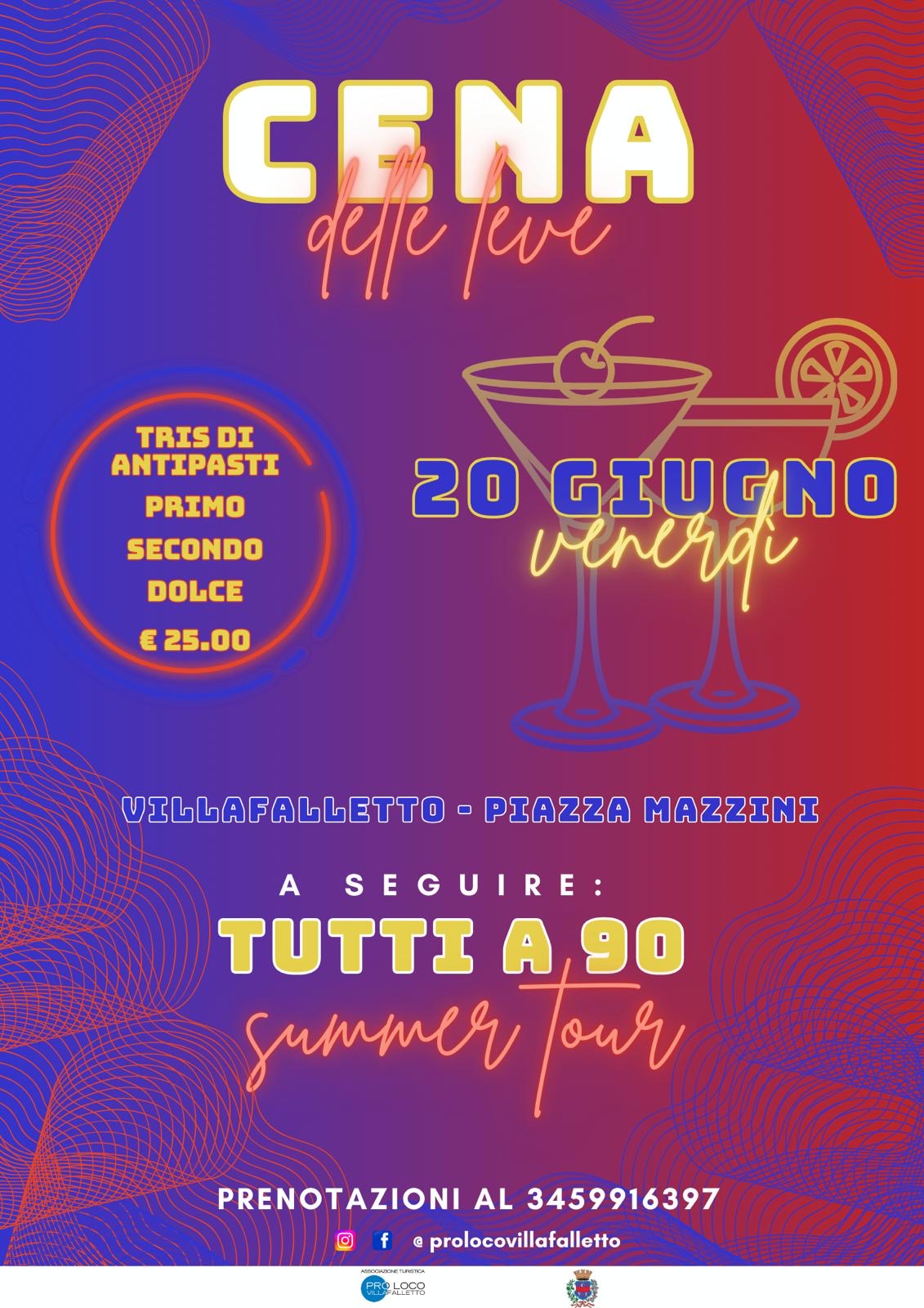 CENA DELLE LEVE & SUMMER TOUR  - Piazza Mazzini, Villafalletto (CN) - Apriamo il weekend villafallettese con la tradizionale "CENA DELLE LEVE", questa volta in veste estiva 👙🍻
A farci smaltire ci penserà Tutti a 90 con...