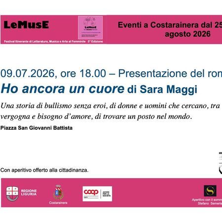 Evento culturale - Piazza San Giovanni Battista, Costarainera (IM) - Sara Maggi, racconta con  il suo ramanzo Ho ancora un cuore una storia di bullismo senza eroi, ma solo di donne e di uomini che cercano, tra vergogna...