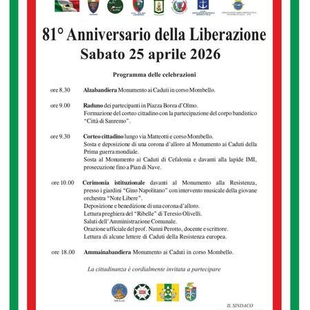 Anniversario della Liberazione - corso Mombello, Sanremo (IM) - 81° Anniversario della Liberazione  
Sabato 25 aprile 2026  
Programma delle celebrazioni  
ore 8.30 Alzabandiera Monumento ai Caduti in corso Momb...