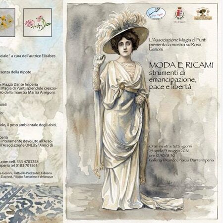 Mostra su Rosa Genoni - Galleria Il Rondò, Piazza Dante Imperia, Imperia (IM) - L’Associazione Magia di Punti presenta la mostra su Rosa Genoni
MODA E RICAMI
strumenti di emancipazione,
pace e libertà
Orari mostra: tutti i gio...