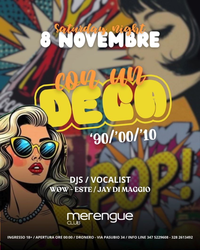 ✨️CON UN DECA - TRE DECENNI,  UNA NOTTE✨️ - Via Pasubio, 34 , Dronero (CN) - 🚀 3 DECENNI, UNA NOTTE – CON UN DECA! 🚀
📅 8 NOVEMBRE 2025 | ⏰ DALLE 00:00
📍 Merengue Club – Via Pasubio 34, Dronero
🎧 DJ’s: WOW & ESTE
🎤Voce: J...