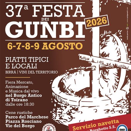 FESTA DEI GUNBI - Centro citta', Toirano (SV) - L'ASSOCIAZIONE FESTA DEI GUNBI ORGANIZZA: 37ª FESTA dei GUNBI  
6-7-8-9 AGOSTO 2026  
PIATTI TIPICI E LOCALI  
BIRRA | VINI DEL TERRITORIO  
Fiera...