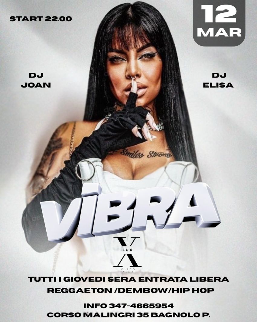 VIBRA - Corso Malingri 35 (Lux Disco Club), Bagnolo Piemonte (CN) - VIBRA 🔥Il giovedì che accende la notte.Reggaeton • Dembow • Hip Hop🎧 DJ Joan & DJ Elisa📍 V7 Lux – Bagnolo P.🎉 Entrata libera#Vibra #ReggaetonNight...