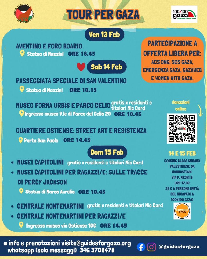 Tour 100x100 Gaza - Aventino e Foro Boario, Roma (RM) - 🌍 TORNA TOUR PER GAZAUN WEEKEND DI STORIA, CULTURA E SOLIDARIETÀ A ROMA
Unisciti a noi il 13, 14 e 15 Febbraio per una serie di appuntamenti imperdib...