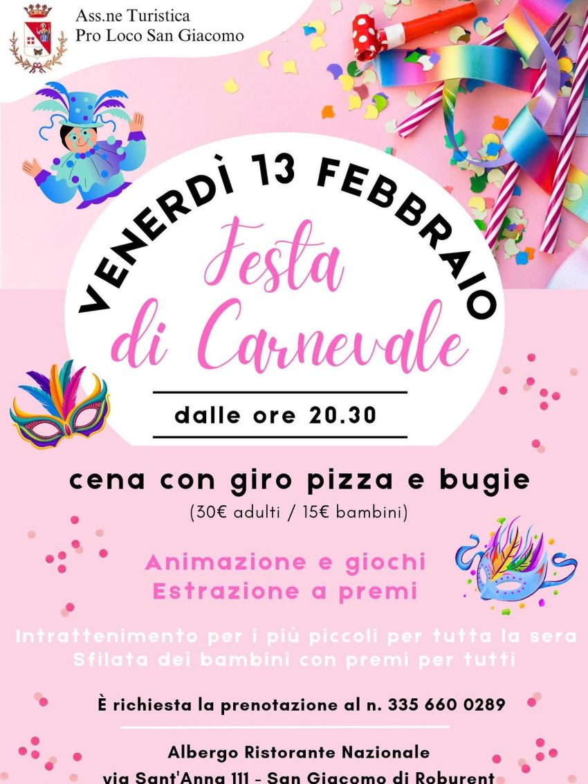 Festa di Carnevale - Cena con giro pizza e bugie - via Sant'Anna 111, San Giacomo di Roburent (Albergo Ristorante Nazionale), Roburent (CN) - Festa di Carnevale 🎭🎊: intrattenimento per tutti, giro pizza, giochi ed estrazione a premi! 🗓️ 13 FEBBRAIO - dalle 20.30📍Ristorante Albergo Naziona...