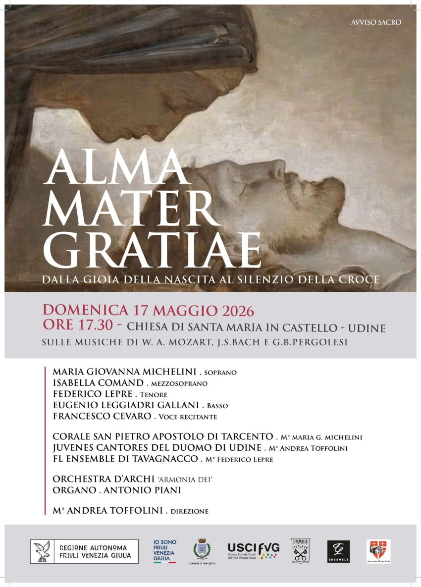 CONCERTO . ALMA MATER GRATIAE . dalla gioia della nascita al silenzio della croce - CHIESA DI SANTA MARIA IN CASTELLO, Udine (UD) - Il programma di questo concerto si snoda come un cammino devozionale intorno alla figura di Maria, esplorata non solo come icona sacra, ma nel suo ruo...