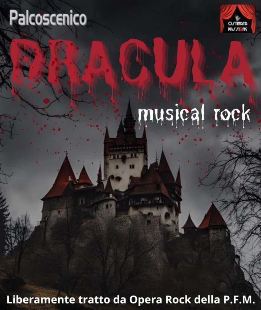 Dracula Musical Rock - Piazza Vittorio Veneto 3, Teatro Sociale "G. Busca", Alba (CN) - Ostinata Passione a teatro con un inedito Dracula Musical Rock. Liberamente tratto da Opera Rock della P.F.M. Musical fuori dagli schemi. Liberamente...