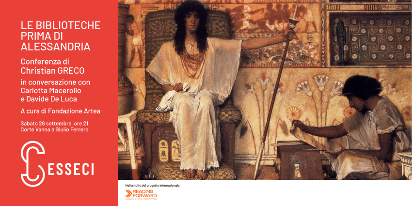LE BIBLIOTECHE PRIMA DI ALESSANDRIA: RACCOLTE PUBBLICHE E PRIVATE DI MANOSCRITTI NELL’EGITTO ANTICO - Esseci (ex Palazzo Santa Croce), Cuneo (CN) - Conferenza di Christian Greco, Direttore Museo Egizio di Torino, in conversazione con Carlotta Macerollo e Davide De Luca Sabato 26 settembre, ore 21...