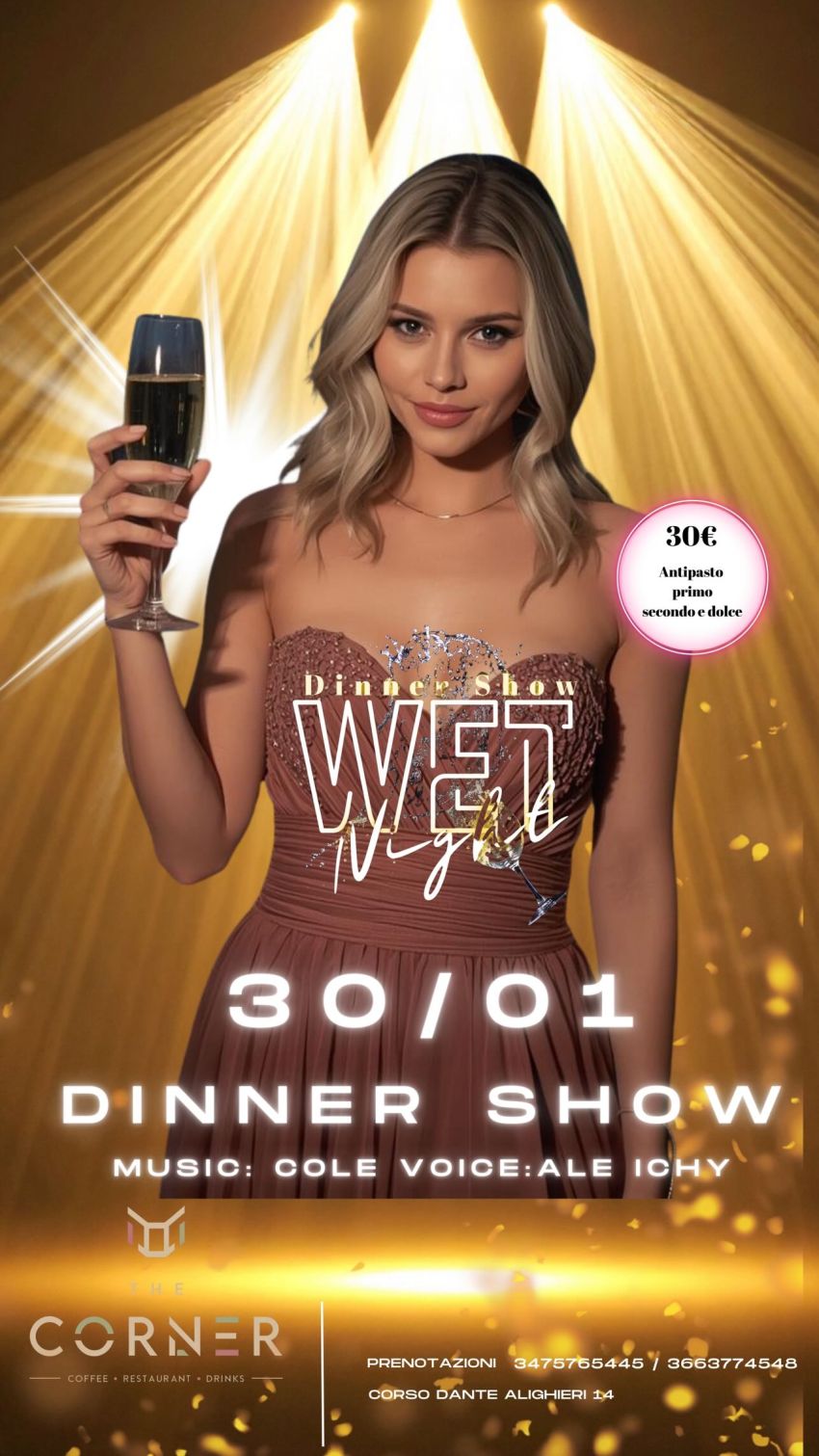 DINNER SHOW "WET NIGHT" @ THE CORNER - the corner - Corso Dante Alighieri 14, Cuneo, Cuneo (CN) - Preparati per una serata indimenticabile! Venerdì 30 Gennaio, The Corner ti aspetta per un evento esclusivo che unisce gusto e divertimento. 🍸🍽️
🎶 A...