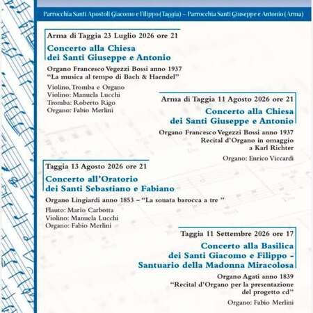 Concerti sugli organi storici di Taggia - Chiesa dei Santi Giuseppe e Antonio, Taggia (IM) - Concerti sugli organi storici di Taggia
2° Festival dedicato a Karl Richter nel centenario della nascita 1926-2026
Parrocchia Santi Apostoli Giacomo...