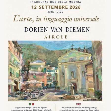 Mostra d'arte - IL SOGGIORNO   VIA ROMA 9, Airole (IM) - INAUGURAZIONE DELLA MOSTRA  
12 SETTEMBRE 2026  
ORE 17.00  
L'arte, in linguaggio universale  
DORIEN VAN DIEMEN  
AIROLE  
Negli ultimi tempi...
