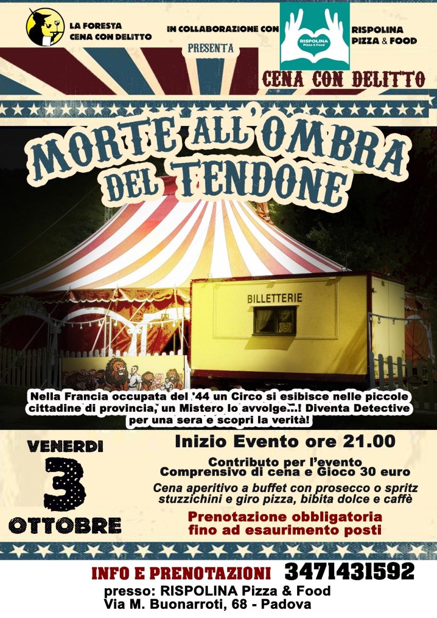 Cena con delitto  - Via Buonarroti 68, Padova (PD) - Cena con Delitto a Padova – Morte all’Ombra del TendoneVenerdì 3 ottobre alle ore 21.00 ti aspetta una serata unica con la Cena con Delitto Morte all’...
