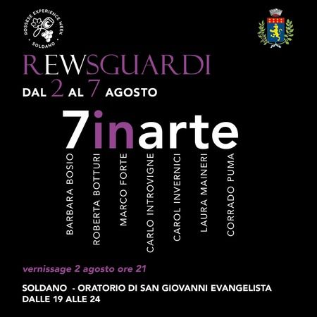 Rew Sguardi - Centro citta', Soldano (IM) - Rossese Experience Week  
Dal 2 al 7 agosto una settimana di eventi trai quali la collettiva di 7in arte dal titolo Sguardi. 
Vi aspettiamo per il v...