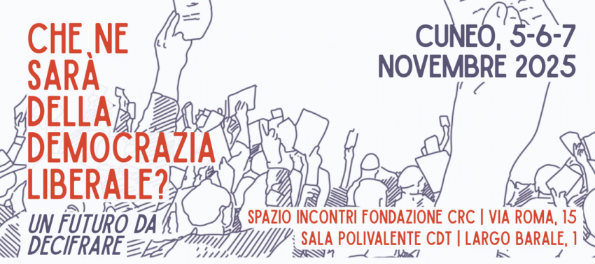 Che ne sarà della democrazia liberale? Un futuro da decifrare - Spazio Incontri Fondazione CRC e Sala Polivalente CDT, Cuneo (CN) - Il workshop Cespec 2025 affronterà, da prospettive diverse e intrecciate, una delle questioni più urgenti del nostro tempo: la crisi della democrazia...